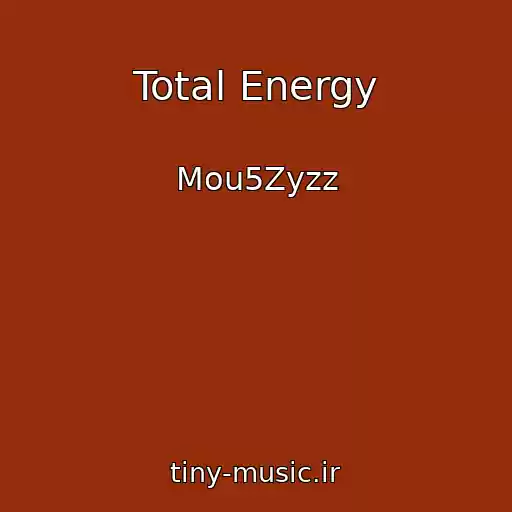 کاور آهنگ Total Energy از Mou5Zyzz
