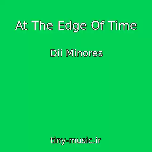 کاور آهنگ At The Edge Of Time از Dii Minores