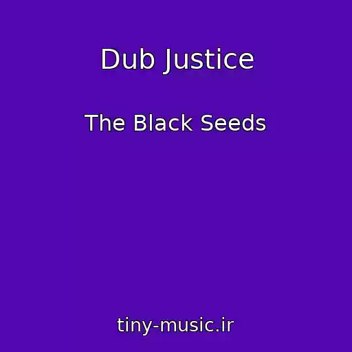 کاور آهنگ Dub Justice از The Black Seeds