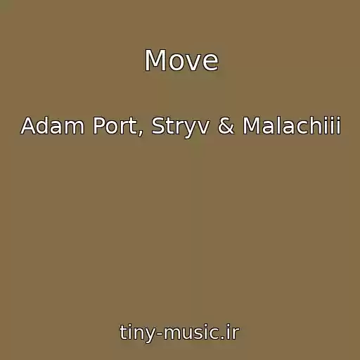 کاور آهنگ Move از Adam Port, Stryv & Malachiii