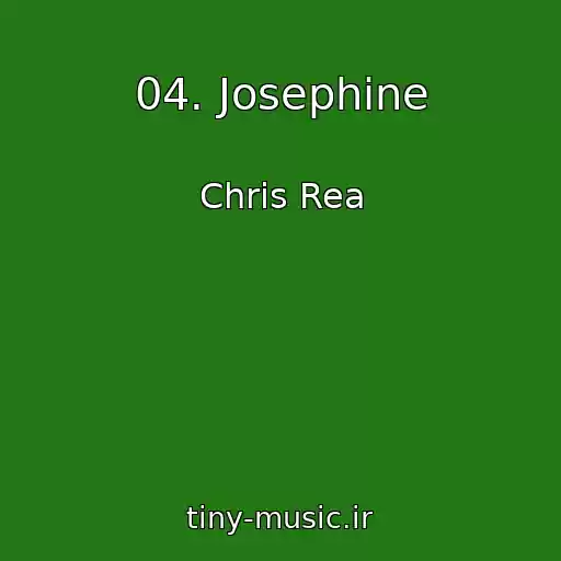 کاور آهنگ 04. Josephine از Chris Rea