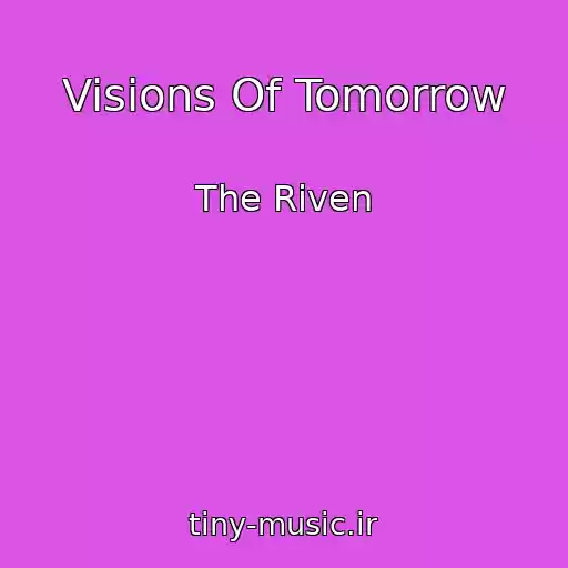کاور آهنگ Visions Of Tomorrow از The Riven