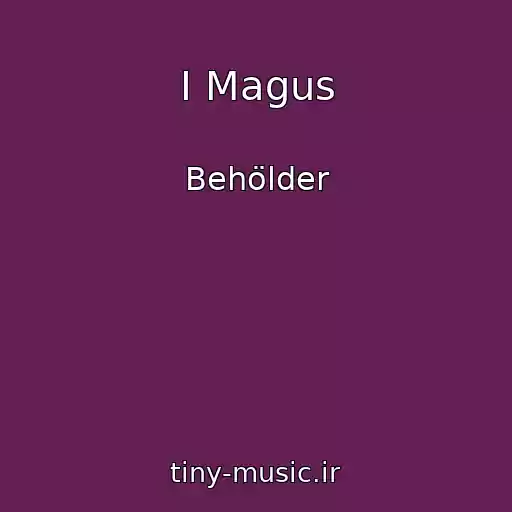 کاور آهنگ I Magus از Behölder
