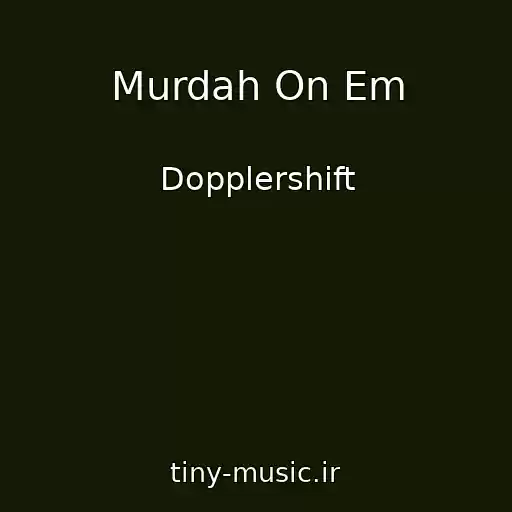 کاور آهنگ Murdah On Em از Dopplershift