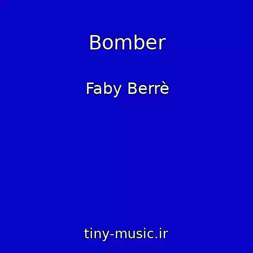 کاور آهنگ Bomber از Faby Berrè