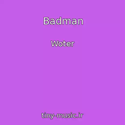 کاور آهنگ Badman از Woter