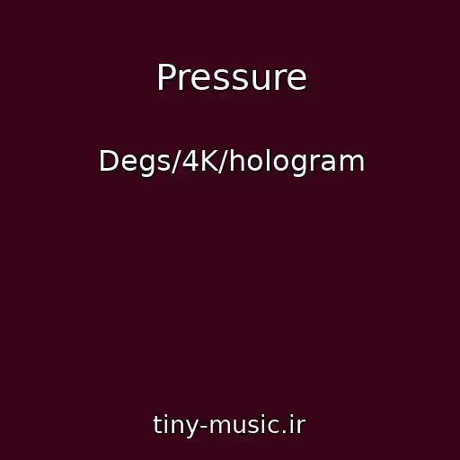 کاور آهنگ Pressure از Degs/4K/hologram