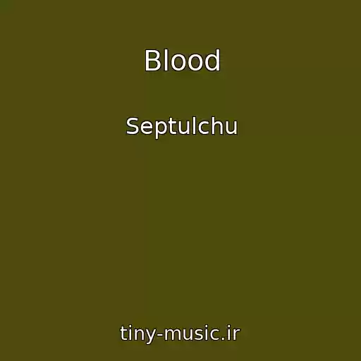 کاور آهنگ Blood از Septulchu