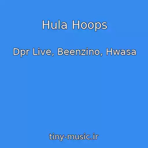 کاور آهنگ Hula Hoops از Dpr Live, Beenzino, Hwasa