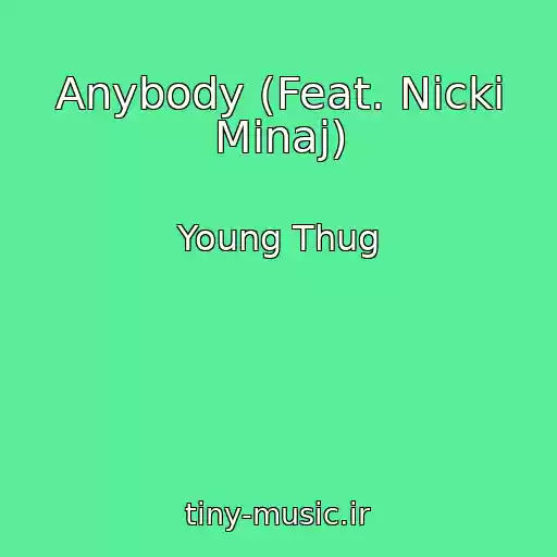 کاور آهنگ Anybody (Feat. Nicki Minaj) از Young Thug