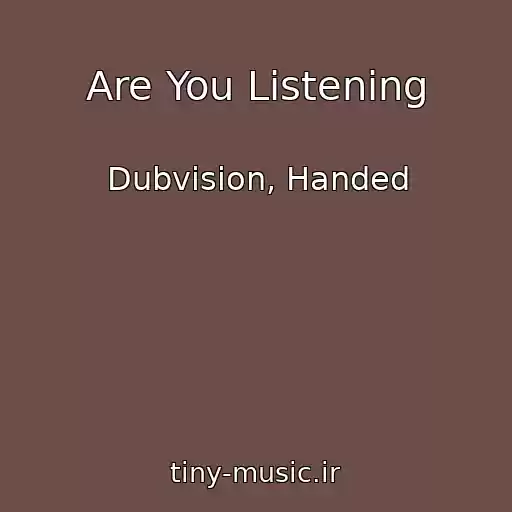 کاور آهنگ Are You Listening از Dubvision, Handed