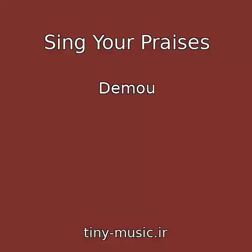 کاور آهنگ Sing Your Praises از Demou