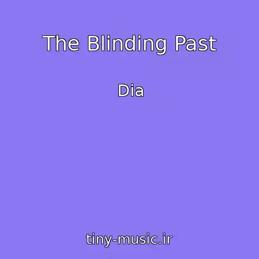 کاور آهنگ The Blinding Past از Dia