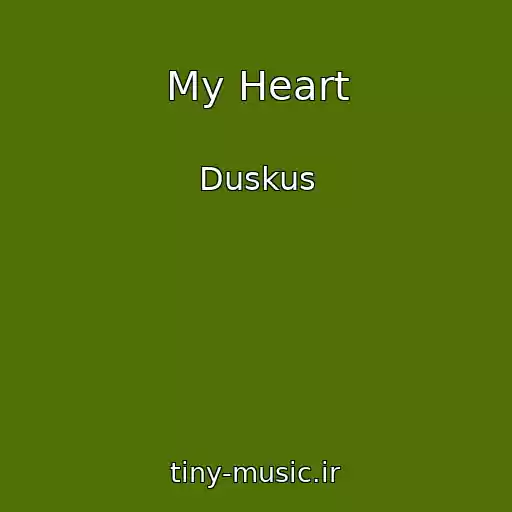 کاور آهنگ My Heart از Duskus