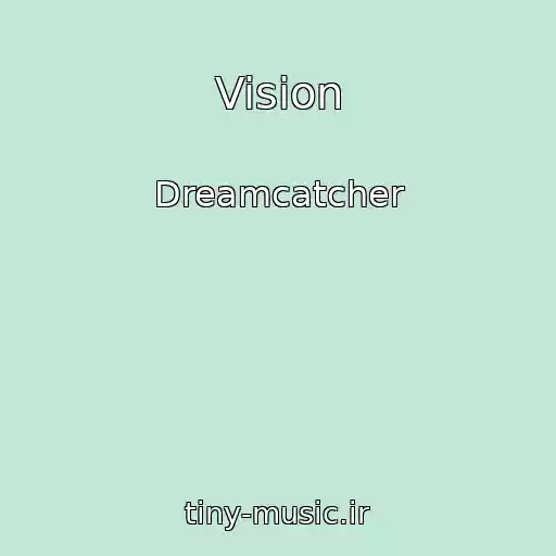 کاور آهنگ Vision از Dreamcatcher