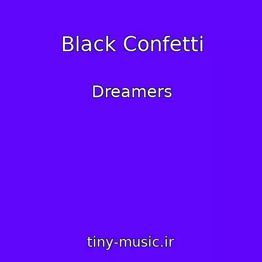 کاور آهنگ Black Confetti از Dreamers