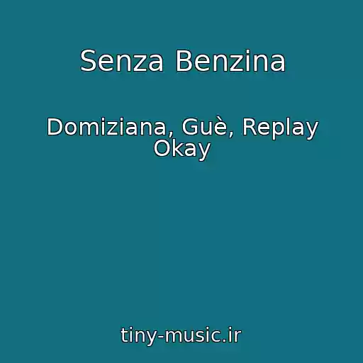 کاور آهنگ Senza Benzina از Domiziana, Guè, Replay Okay