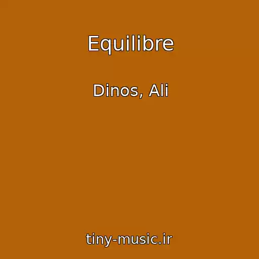 کاور آهنگ Equilibre از Dinos, Ali