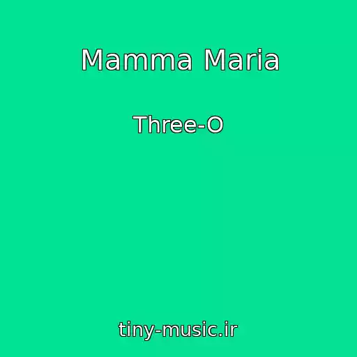 کاور آهنگ Mamma Maria از Three-O