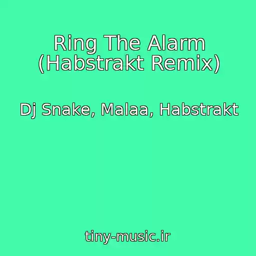 کاور آهنگ Ring The Alarm (Habstrakt Remix) از Dj Snake, Malaa, Habstrakt