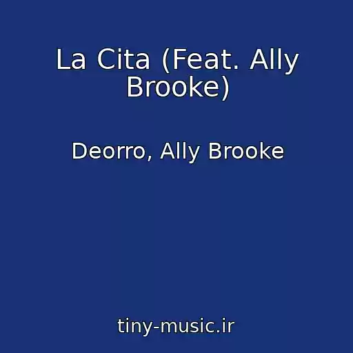 کاور آهنگ La Cita (Feat. Ally Brooke) از Deorro, Ally Brooke