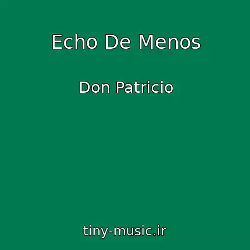 کاور آهنگ Echo De Menos از Don Patricio