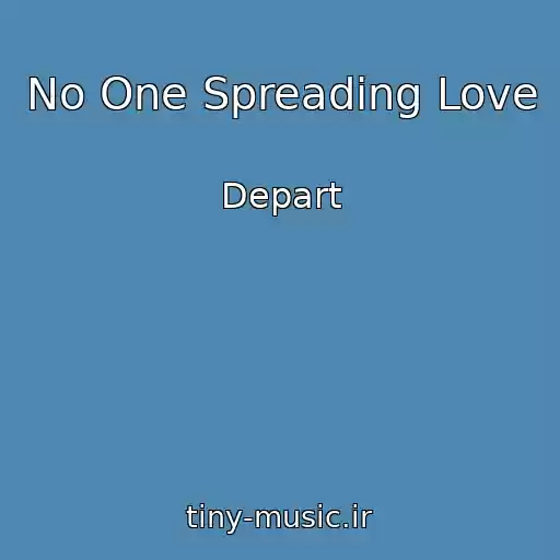 کاور آهنگ No One Spreading Love از Depart