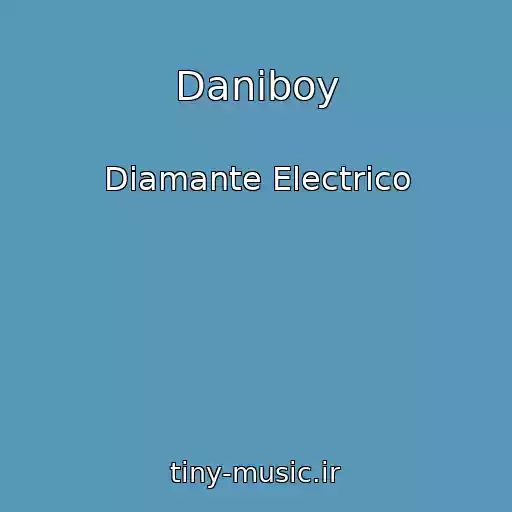 کاور آهنگ Daniboy از Diamante Electrico