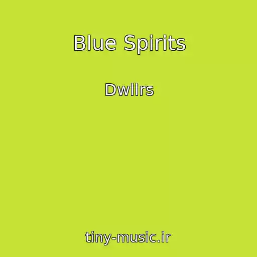 کاور آهنگ Blue Spirits از Dwllrs
