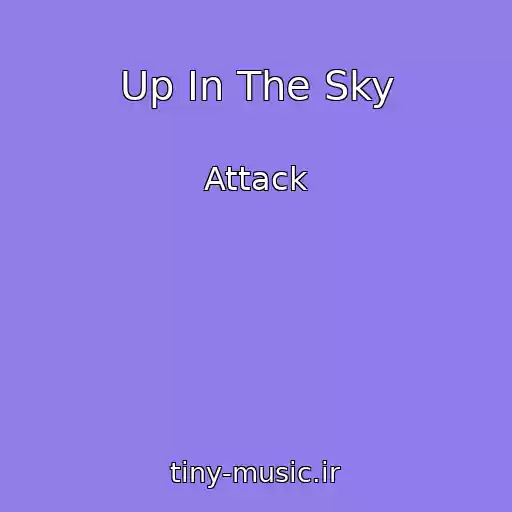 کاور آهنگ Up In The Sky از Attack