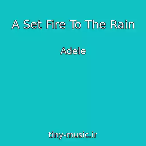 کاور آهنگ A Set Fire To The Rain از Adele