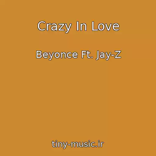 کاور آهنگ Crazy In Love از Beyonce Ft. Jay-Z
