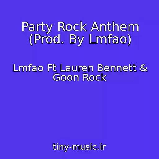 کاور آهنگ Party Rock Anthem (Prod. By Lmfao) از Lmfao Ft Lauren Bennett & Goon Rock
