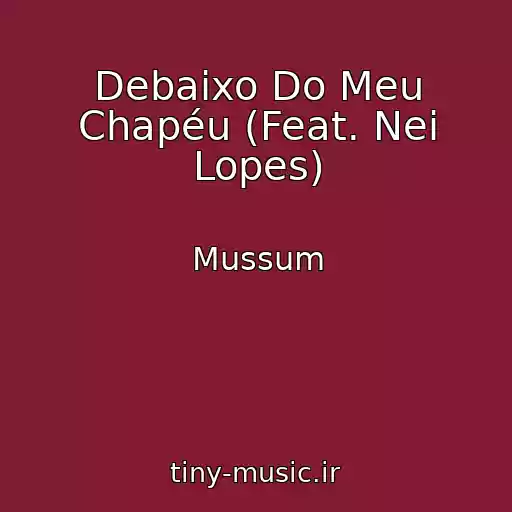کاور آهنگ Debaixo Do Meu Chapéu (Feat. Nei Lopes) از Mussum