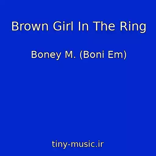 کاور آهنگ Brown Girl In The Ring از Boney M. (Boni Em)