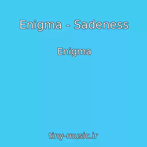 کاور آهنگ Enigma - Sadeness از Enigma