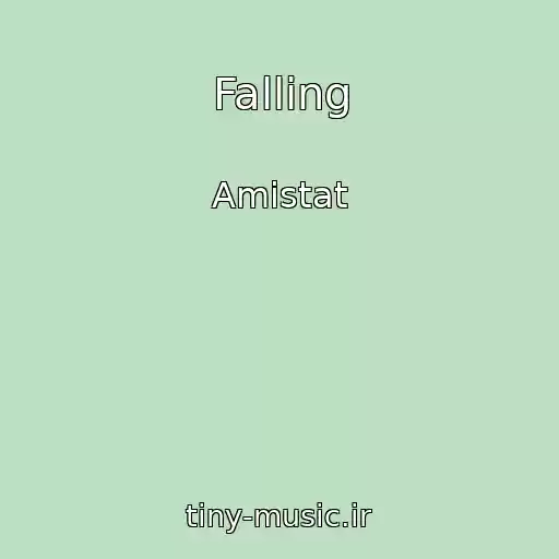 کاور آهنگ Falling از Amistat