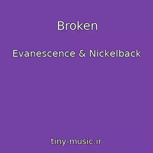 کاور آهنگ Broken از Evanescence & Nickelback