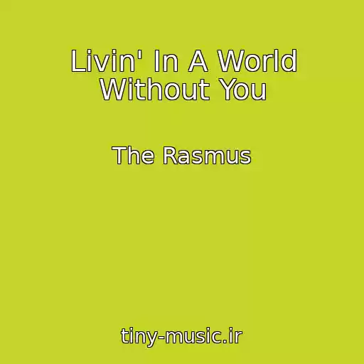 کاور آهنگ Livin' In A World Without You از The Rasmus