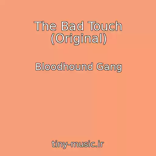 کاور آهنگ The Bad Touch (Original) از Bloodhound Gang