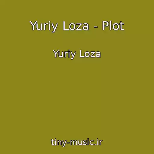 کاور آهنگ Yuriy Loza - Plot از Yuriy Loza