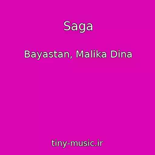 کاور آهنگ Saga از Bayastan, Malika Dina