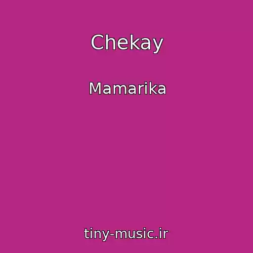 کاور آهنگ Chekay از Mamarika