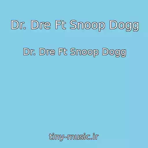 کاور آهنگ Dr. Dre Ft Snoop Dogg از Dr. Dre Ft Snoop Dogg
