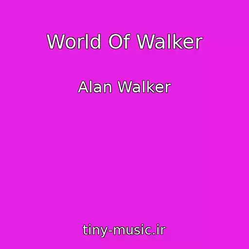 کاور آهنگ World Of Walker از Alan Walker
