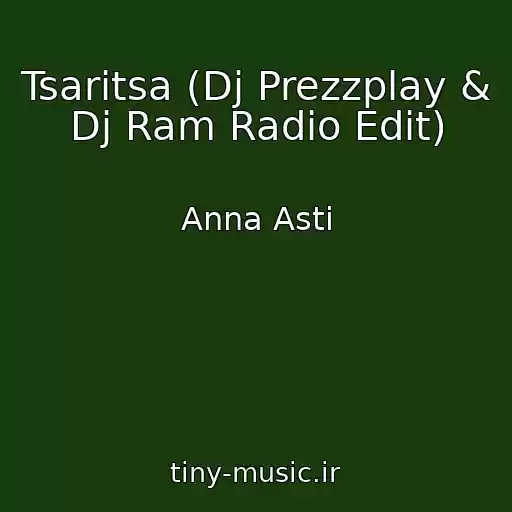 کاور آهنگ Tsaritsa (Dj Prezzplay & Dj Ram Radio Edit) از Anna Asti