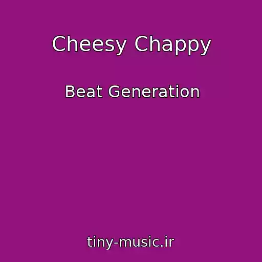 کاور آهنگ Cheesy Chappy از Beat Generation