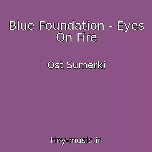 کاور آهنگ Blue Foundation - Eyes On Fire از Ost Sumerki