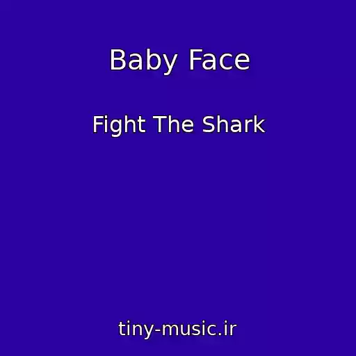 کاور آهنگ Baby Face از Fight The Shark