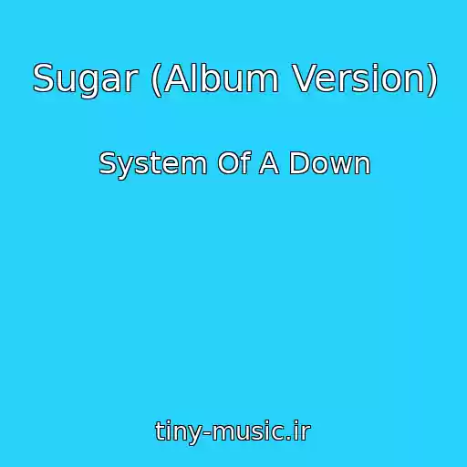 کاور آهنگ Sugar (Album Version) از System Of A Down